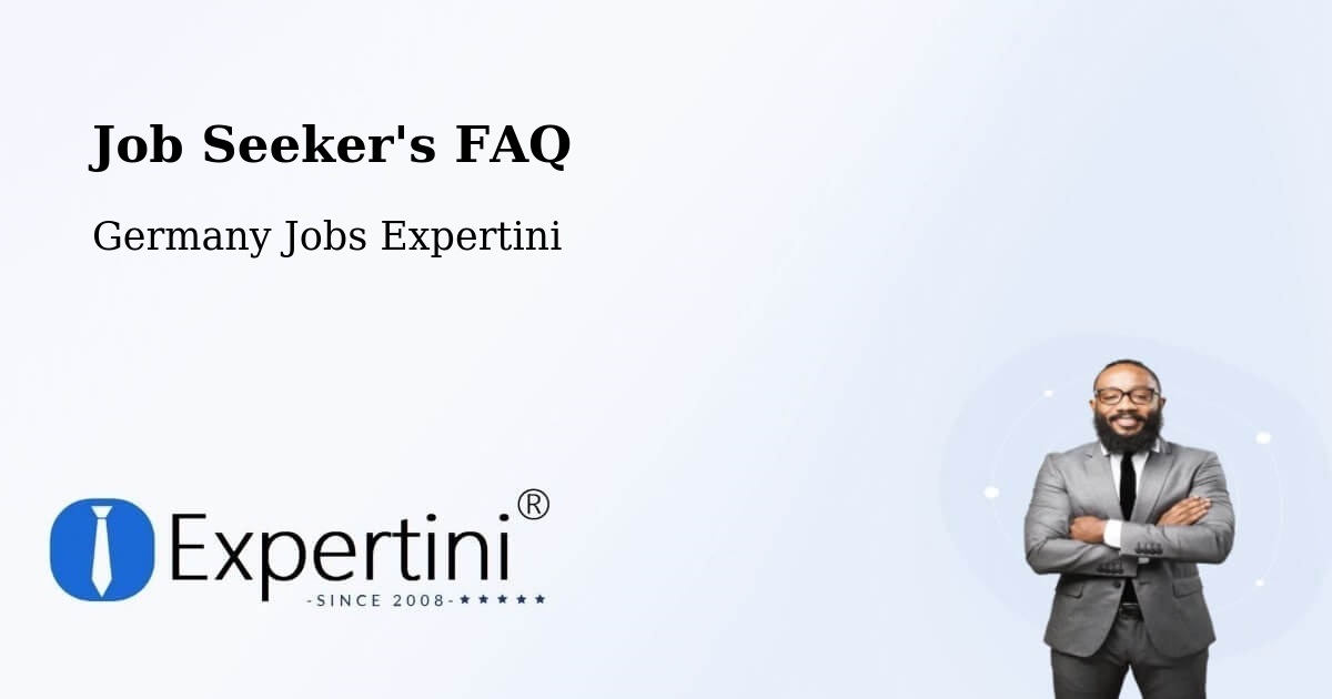 Job Seeker FAQ – Berkheim - Germany Jobs Expertini
